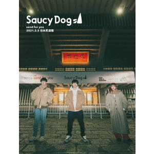 Saucy Dog／「send for you」 2021.2.5 日本武道館（ＤＶＤ） 通販