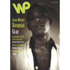 Ｗａｘ　Ｐｏｅｔｉｃｓ　Ｊａｐａｎ　３１（２０１３ＤＥＣ／ＪＡＮ）　Ｊｅａｎ‐Ｍｉｃｈｅｌ　Ｂａｓｑｕｉａｔ・Ｇｒａｙ・Ｇｒａｎｄｍａｓｔｅｒ　Ｆｌａｓｈ　＆　ｔｈｅ　Ｆｕｒｉｏｕｓ　Ｆｉｖｅ・Ｄｅａｔｈ　Ｃｏｍｅｔ　Ｃｒｅｗ・Ｋｏｎｋ