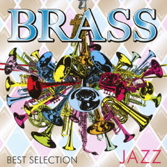 BRASS BEST SELECTION ～JAZZ～