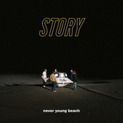 never young beach／STORY