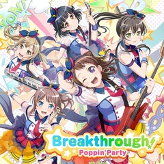 Poppin'Party／Breakthrough!【通常盤】（セブンネット限定特典：角型缶バッジ＜通常盤ジャケットver.＞付き）（連動購入特典対象商品）
