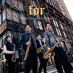 The Rev Saxophone Quartet／for（CD）