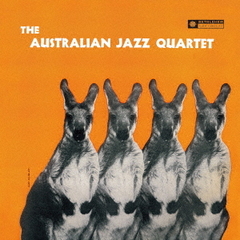 オーストラリアン・ジャズ・カルテット／クインテット（2024年リマスター盤）