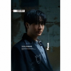 広瀬裕也／Focus（初回限定盤A／CD＋α）