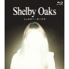 シェルビー・オークス（Ｂｌｕ－ｒａｙ　Ｄｉｓｃ）