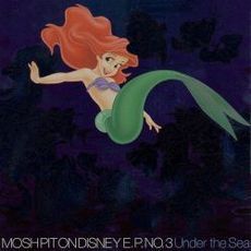 MOSH PIT ON DISNEY E．P． NO．3 Under the Sea 通販｜セブンネット