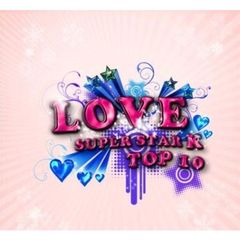 Super Star K : Top 10 - Love （輸入盤）