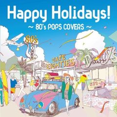 Happy　Holidays！?80’s　POPS　COVERS?
