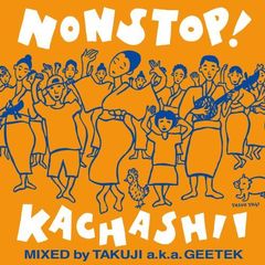 ノンストップ！カチャーシー・デラックス盤　MIXED　by　TAKUJI　a．k．a　GEETEK