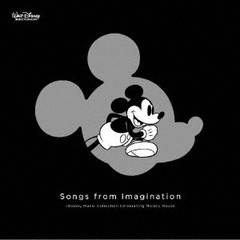 Songs　from　Imagination　～Disney　Music　Collection　Celebrating　Mickey　Mouse（生産限定盤）