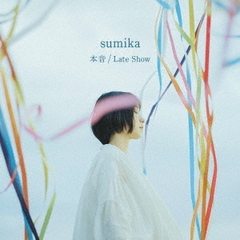 sumika／本音 / Late Show（初回生産限定盤／CD）