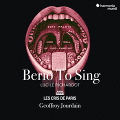 ベリオ　歌おう－Berio　To　Sing