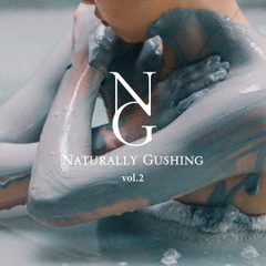 Naturally　Gushing　vol．2