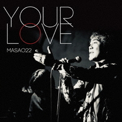 YOUR　LOVE
