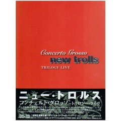 コンチェルト・グロッソ～トリロジー・ライヴ（初回生産限定BOX）（ＤＶＤ）