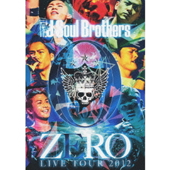 三代目　J　Soul　Brothers　LIVE　TOUR　2012　「0～ZERO～」（ＤＶＤ）