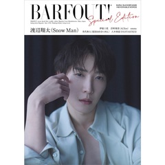 BARFOUT! SPECIAL EDITION  EARLY SUMMER 2025 / MEMORABLE WORDS  渡辺翔太（Snow Man）