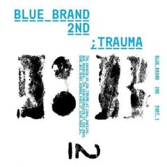Blue Brand 2集 Part 1 - Trauma （輸入盤）