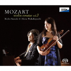 モーツァルト：ヴァイオリン・ソナタ集　Vol．3（ハイブリッドＣＤ）