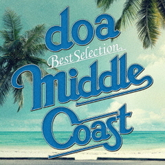 doa　Best　Selection“MIDDLE　COAST”