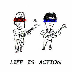 LIFE　IS　ACTION