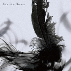 Libertine　Dreams