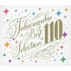 TAKARAZUKA　BEST　SELECTION　110