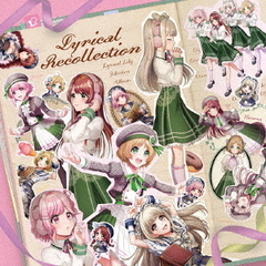 Lyrical Lily／Lyrical Recollection（2CD）（外付特典：特製トレカ(全32種)3枚）