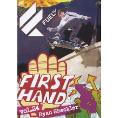 Fuel／First Hand Vol.24 ライアン・シェックラー～15歳のプロ・スケーターの夏休み～（ＤＶＤ）