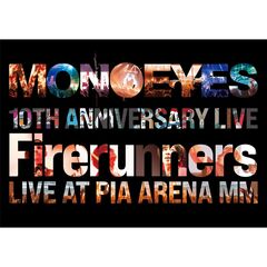 MONOEYES／MONOEYES 10th Anniversary Live ”Firerunners”（外付特典：オリジナルポスター （B2サイズ））（Ｂｌｕ－ｒａｙ　Ｄｉｓｃ）