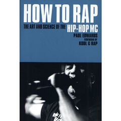 ＨＯＷ　ＴＯ　ＲＡＰ　１０４人のラッパーが教えるラップの神髄