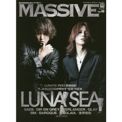 ＭＡＳＳＩＶＥ　生きざまを伝えるロックマガジン　Ｖｏｌ．１９　ＬＵＮＡ　ＳＥＡ／ＳＡＤＳ／ＤＩＲ　ＥＮ　ＧＲＥＹ