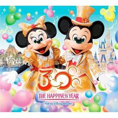 東京ディズニーリゾート　30thアニバーサリー・ミュージック・アルバム　“ザ・ハピネス・イヤー”　デラックス