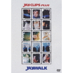 JAYWALK／JAY CLIPS（ＤＶＤ）