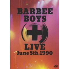 バービーボーイズ／BARBEE BOYS LIVE June 5th,1990（ＤＶＤ）