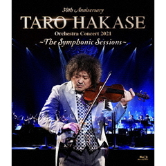 葉加瀬太郎／30th Anniversary TARO HAKASE Orchestra Concert 2021～The Symphonic Sessions～（Ｂｌｕ－ｒａｙ）