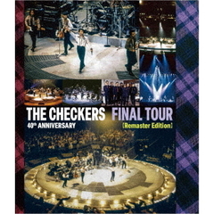チェッカーズ／チェッカーズ 40th Anniversary 「Final Tour」 ＜Remaster Edition＞ （仮）（Ｂｌｕ－ｒａｙ）