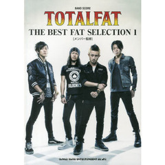 バンド・スコア TOTALFAT「THE BEST FAT SELECTION 1