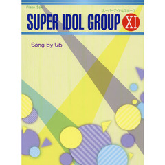 初級?中級　ピアノソロ スーパーアイドルグループ XI Song by V6　Ｓｏｎｇ　ｂｙ　Ｖ６