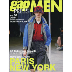 ｇａｐ　ＰＲＥＳＳ　ＭＥＮ　ｖｏｌ．５１（２０１８Ｓｐｒｉｎｇ　＆　Ｓｕｍｍｅｒ）　ＰＡＲＩＳ，ＮＥＷ　ＹＯＲＫ　ＭＥＮ’Ｓ　ＣＯＬＬＥＣＴＩＯＮＳ
