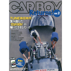 カーボーイリターンズ　ｖｅｒ．２　ＴＵＮＥ熱狂時代を生み出した『ＣＡＲＢＯＹ』が帰ってきましたっ！！