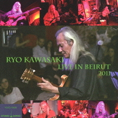 Ryo　Kawasaki　Live　In　Beirut　2011