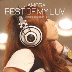 BEST　OF　MY　LUV?collabo　selection?（DVD付）