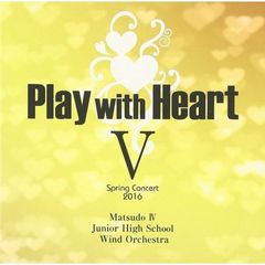 Play　with　Heart　V