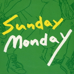 Sunday　Monday