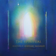 The　Spiritual　Select　of　Hideaki　Masago