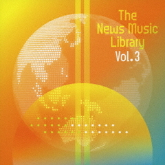 The　News　Music　Library　Vol．3