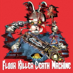 Floor　Killer　Death　Machine