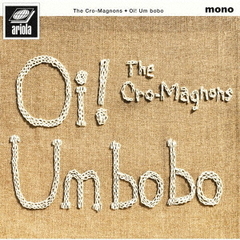 ザ・クロマニヨンズ／Oi! Um bobo（完全生産限定盤／LP）（アナログ盤）（セブンネット限定特典：トート型エコバッグ）