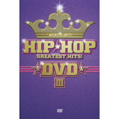 WHAT’S　UP？　HIP★HOP　GREATEST　HITS！　DVD　Ⅲ（ＤＶＤ）